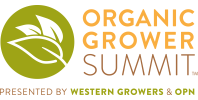 Building Resilience through Organic Farming Systems” Educational Intensive Announced for Organic Grower Summit presented by Western Growers and OPN