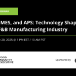 [Webinar] ERP, MES, and APS: Technology Shaping the F&B Manufacturing Industry